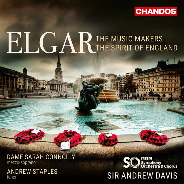 Elgar: The Music Makers & The Spirit of England - Edward Elgar