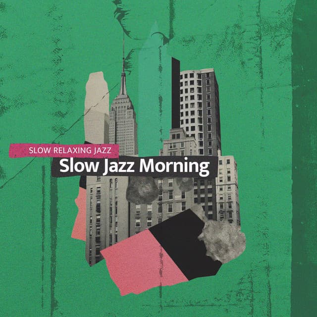 Slow Jazz Morning - Slow Relaxing Jazz