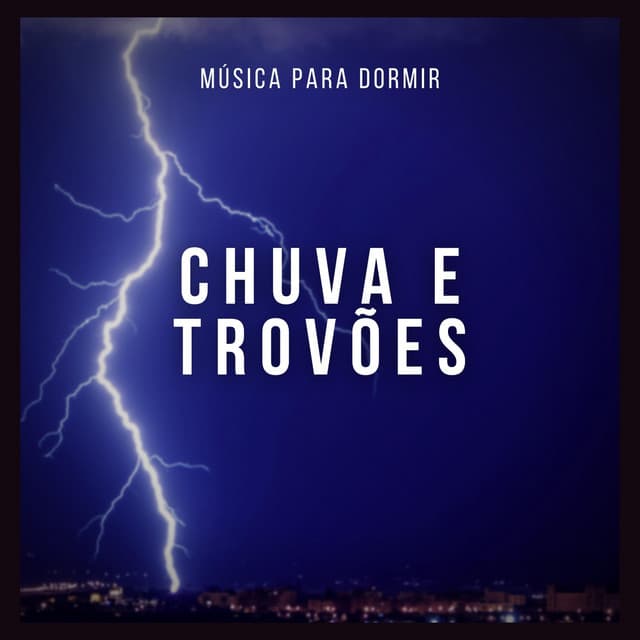 Musica para Dormir: Chuva e Trovoes - Especialistas de Musica para Dormir