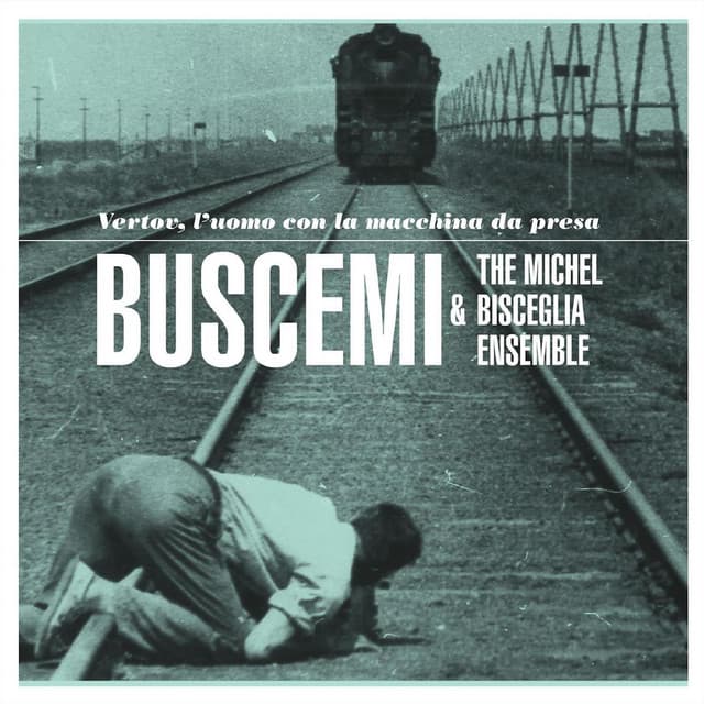 Vertov, l'uomo con la macchina da presa - Buscemi