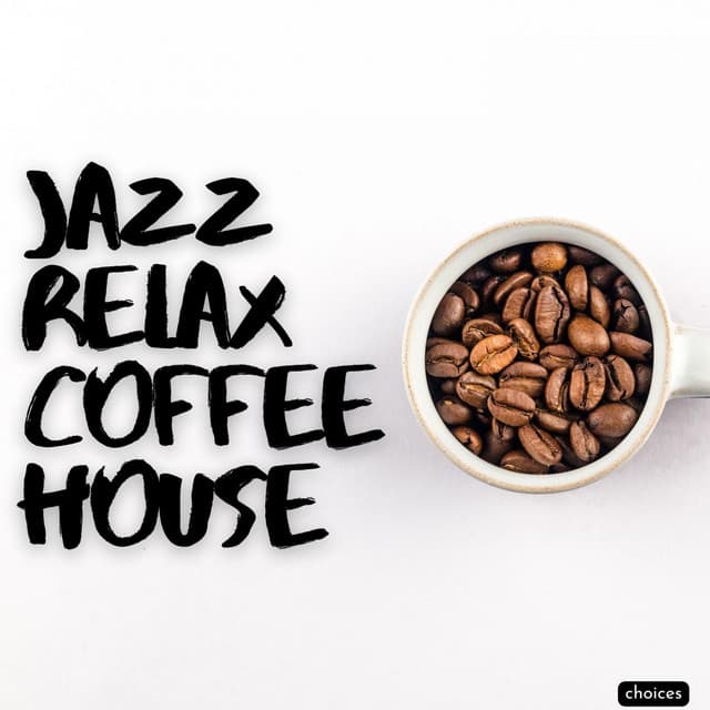Choices - Jazz Relax Coffee House