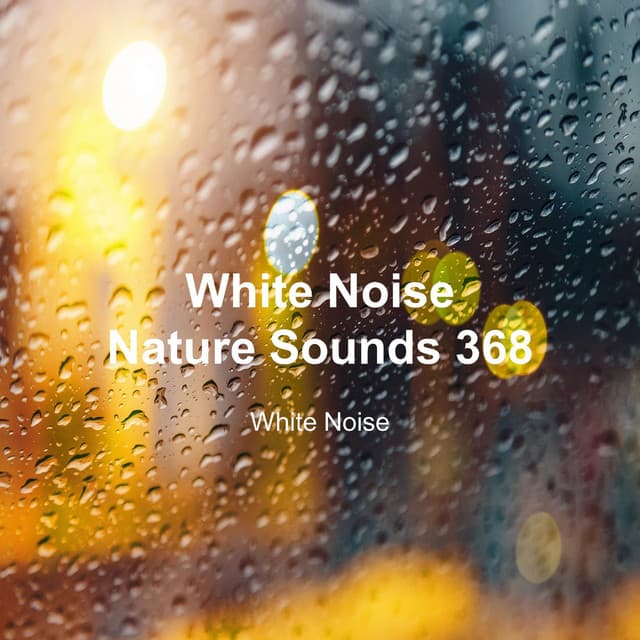 White Noise 368 - White Noise