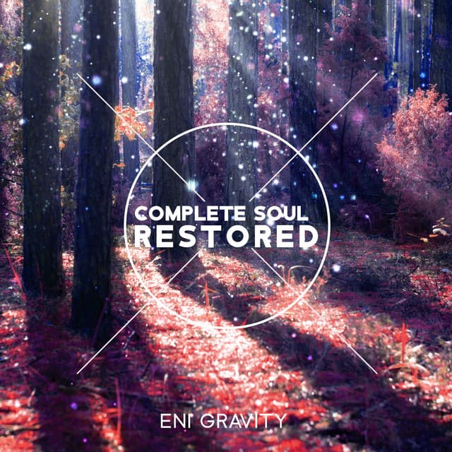 Complete Soul Restored - Eni Gravity