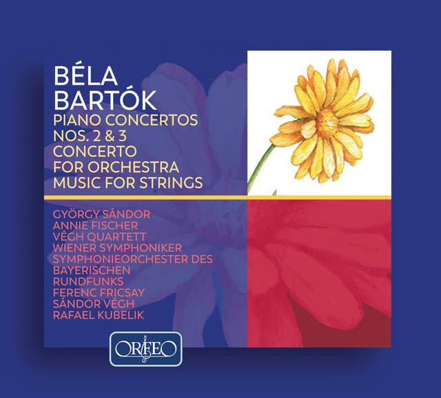 Bartók: Piano Concertos Nos. 2 and 3, Concerto for Orchestra & Music for Strings - Béla Bartók