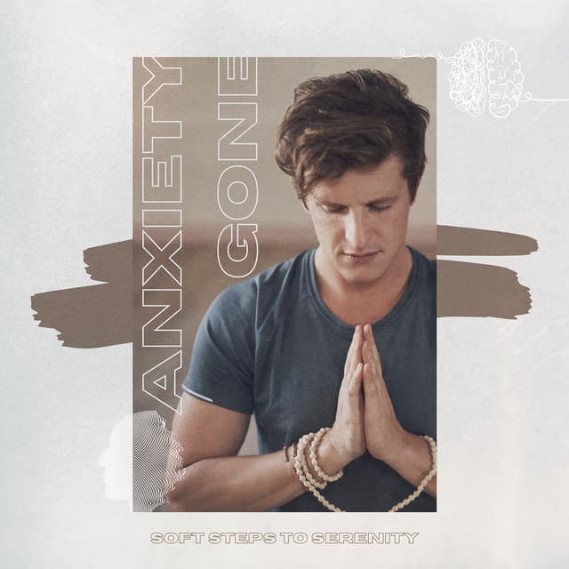 Soft Steps to Serenity - Anxiety Gone