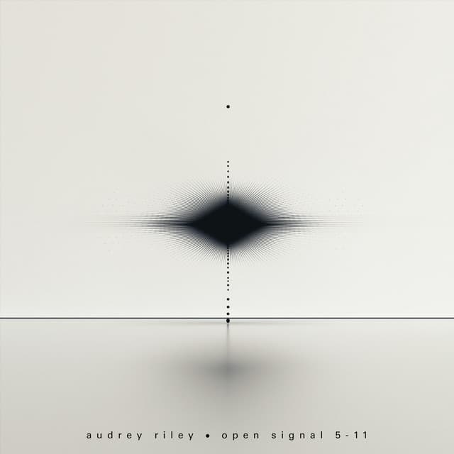 Open Signal 5-11 - Audrey Riley