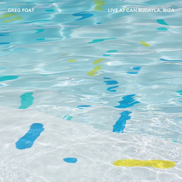 Live at Can Rudayla, Ibiza - Greg Foat