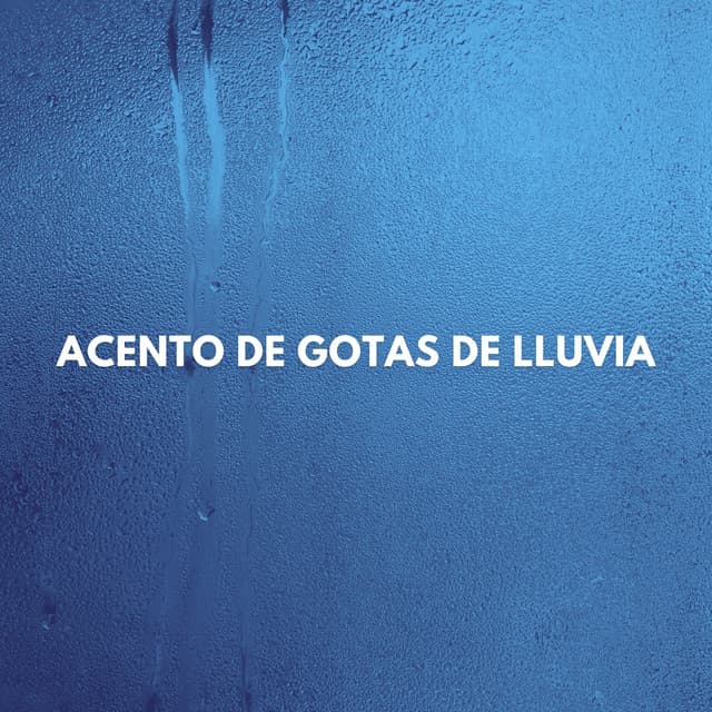 Acento De Gotas De Lluvia - Sonidos de lluvia FX