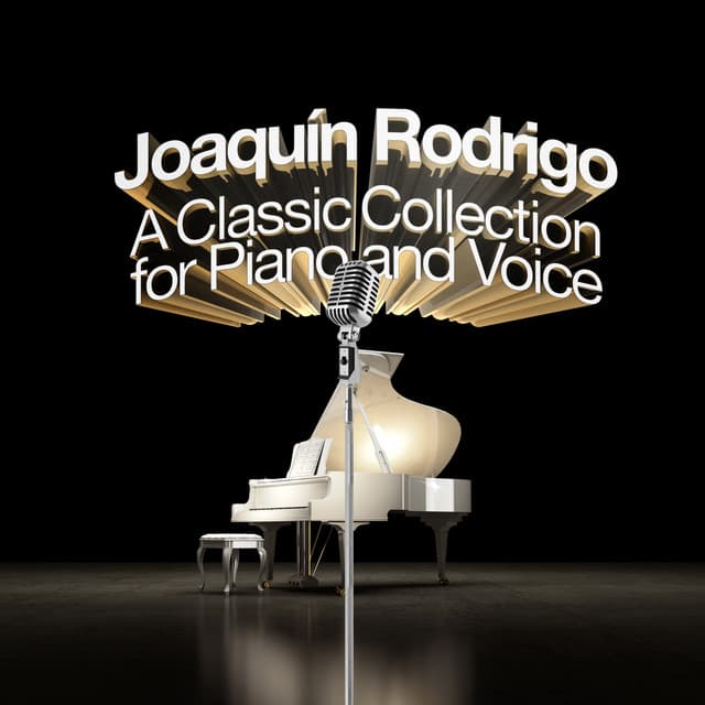 Joaquín Rodrigo: A Collection For Piano and Voice - Artur Pizarro