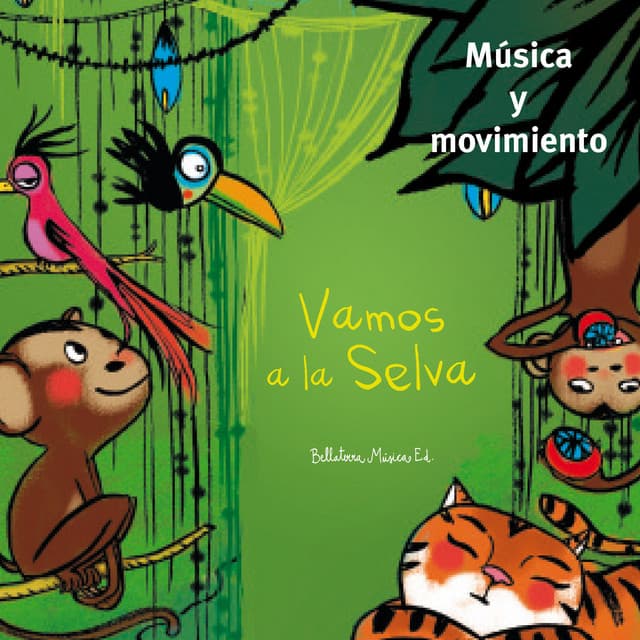 Vamos a la selva - Bellaterra Música Ed.