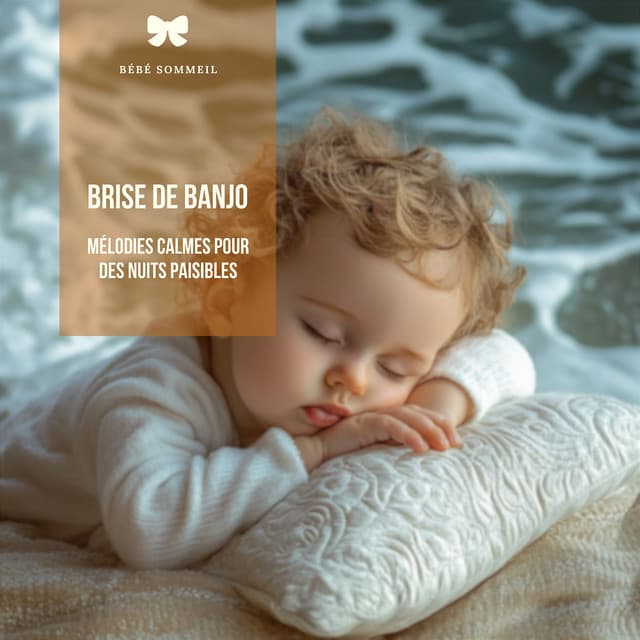 Brise de banjo: Mélodies calmes pour des nuits paisibles - Bébé Sommeil