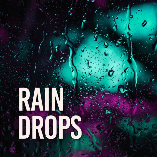 Rain Drops - Nature Sounds