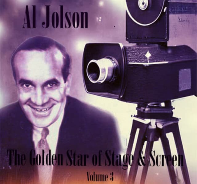 The Golden Star of Stage & Screen, Vol. 3 - Al Jolson