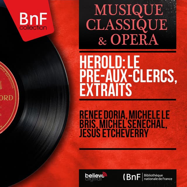 Hérold: Le Pré-aux-Clercs, extraits - Ferdinand Hérold