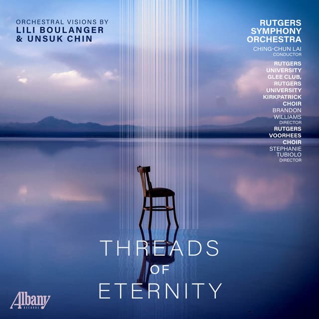 Threads of Eternity: Orchestral Visions by Lili Boulanger & Unsuk Chin - Lili Boulanger