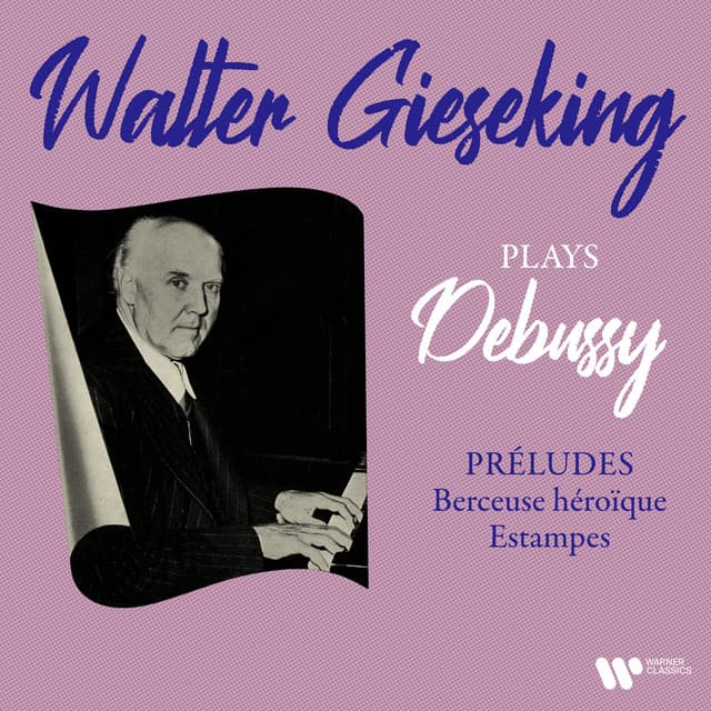 Debussy: Préludes, Berceuse héroïque & Estampes - Claude Debussy