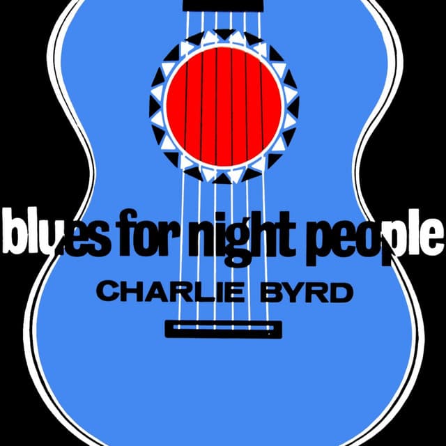 Blues For Night People - Charlie Byrd