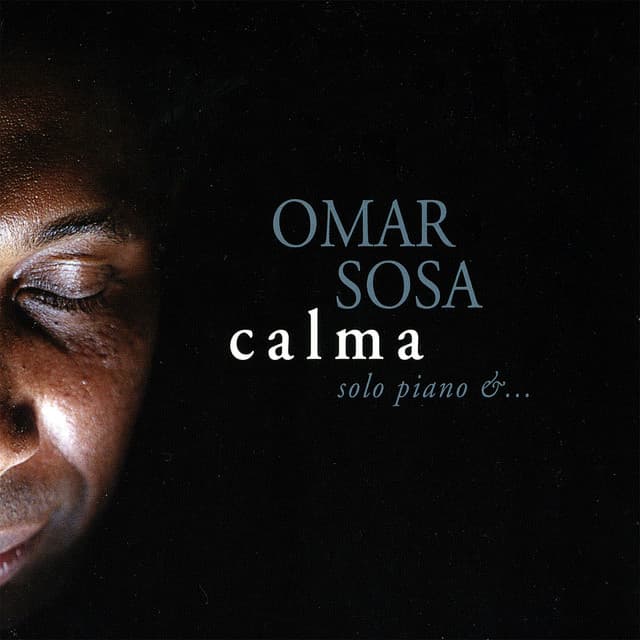 Calma: Solo Piano &... - Omar Sosa