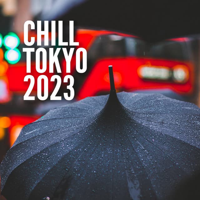 Chill Tokyo 2023 - Nature Sounds