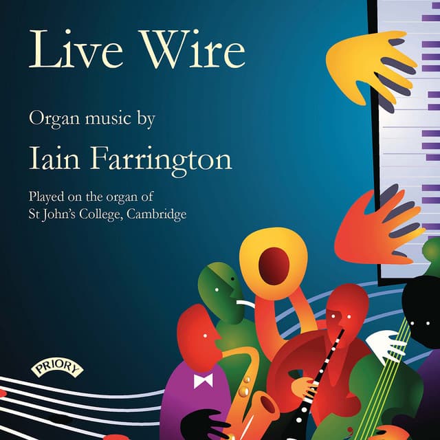 Live Wire: Organ Music by Iain Farrington - Iain Farrington