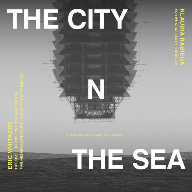 The City and the Sea - Eric Whitacre