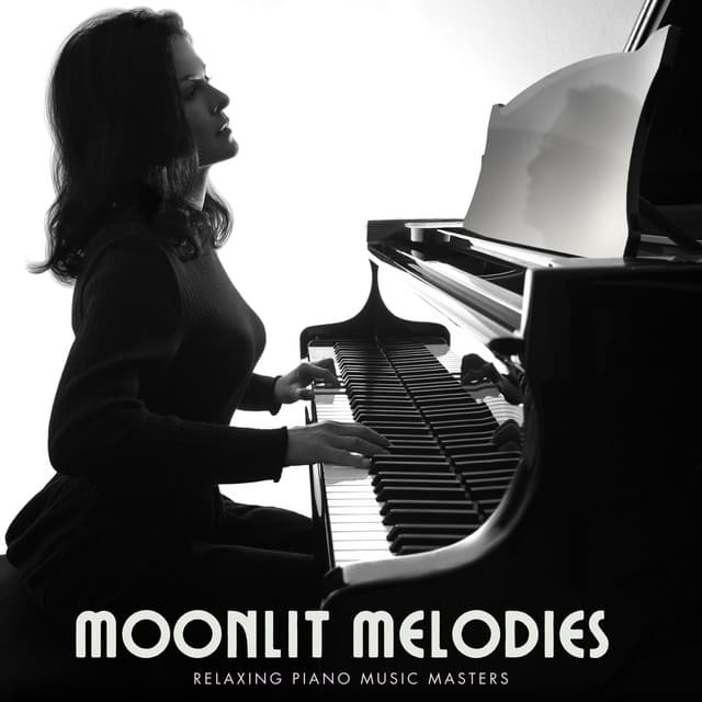 Moonlit Melodies: Relaxing Piano - Relaxing Piano Music Masters