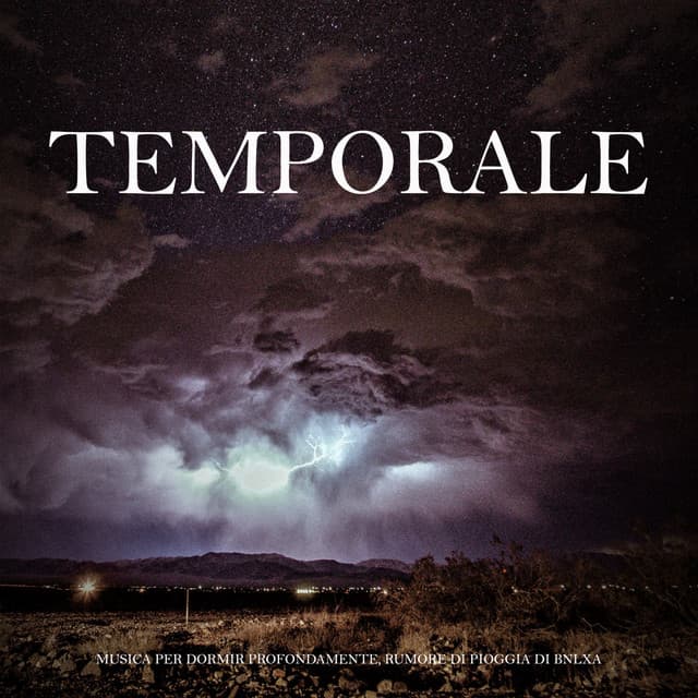 Temporale - Musica per Dormire Profondamente