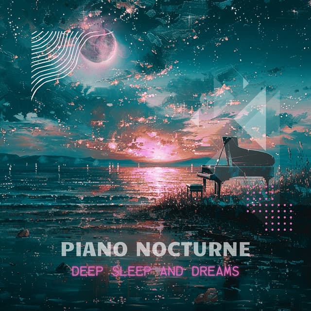 Piano Nocturne: The Sound of Silent Nights - Deep Sleep and Dreams
