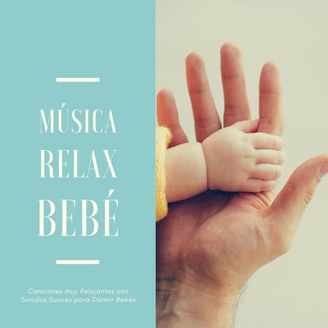 Música Relax Bebé: Canciones muy Relajantes con Sonidos Suaves para Dormir Bebés - Noche de Paz