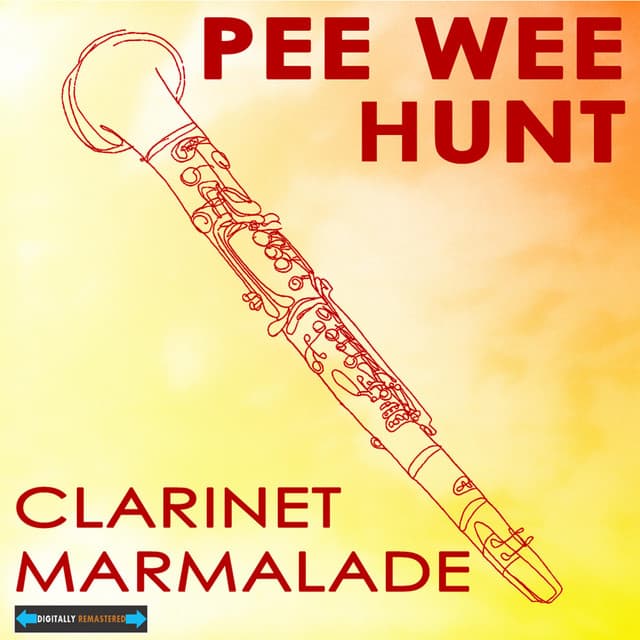 Clarinet Marmalade - Pee Wee Hunt