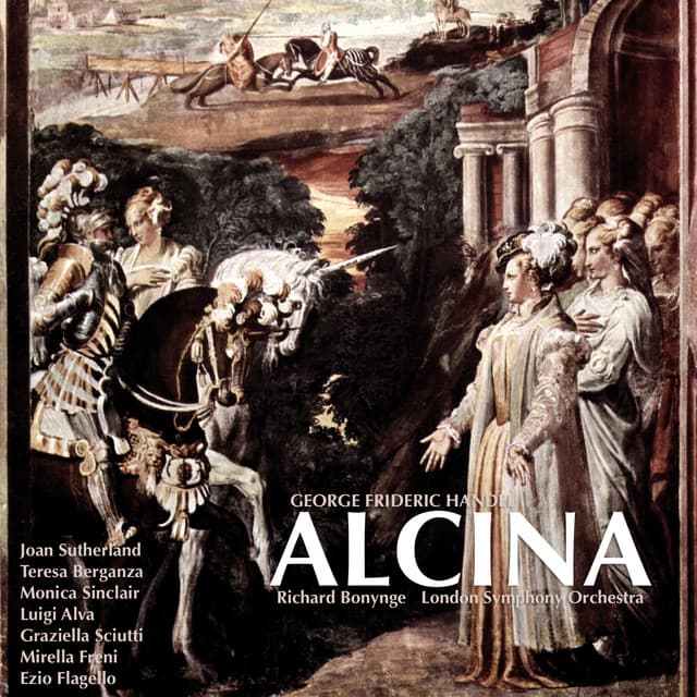 Handel: Alcina - Dame Joan Sutherland