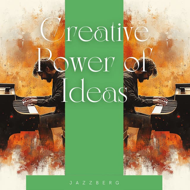 Creative Power of Ideas: The Jazz Narrative Unfolds - Jazzberg
