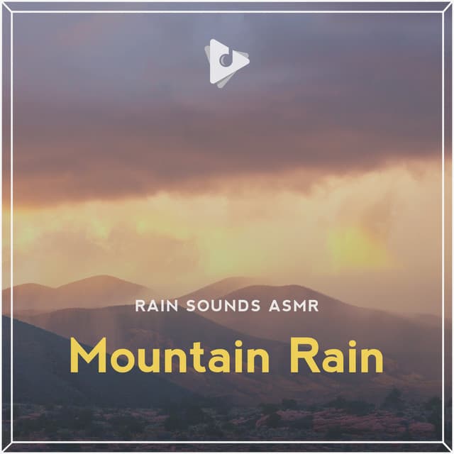 Mountain Rain - Rain Sounds ASMR