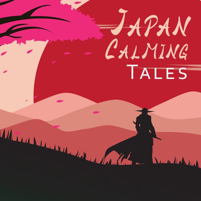 Japan Calming Tales: Pure Hypnotic Japanese Music - Quiet Music Oasis