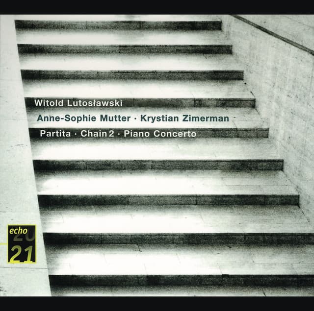 Lutoslawski: Piano Concerto; Partita; Chain 2 - Witold Lutosławski