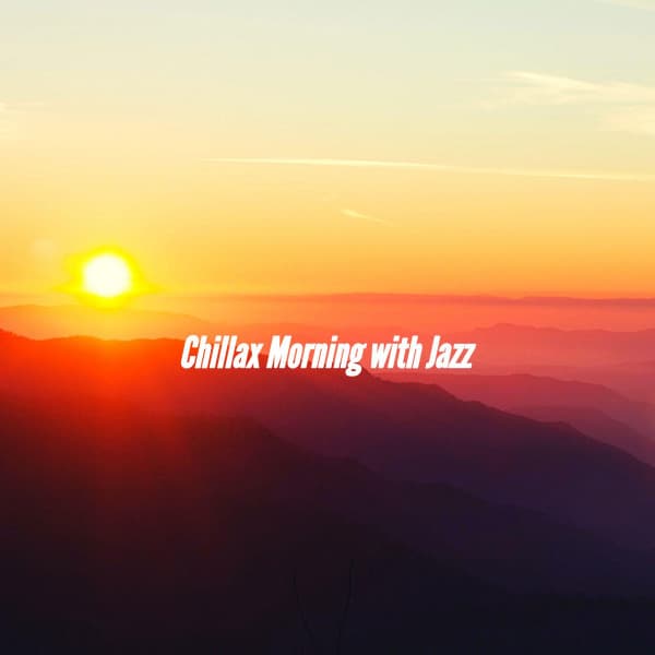 Chillax Morning with Jazz - Relaxing Coffee Shop