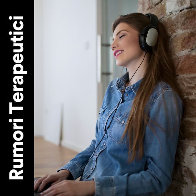 Rumori Terapeutici - Rumore Bianco