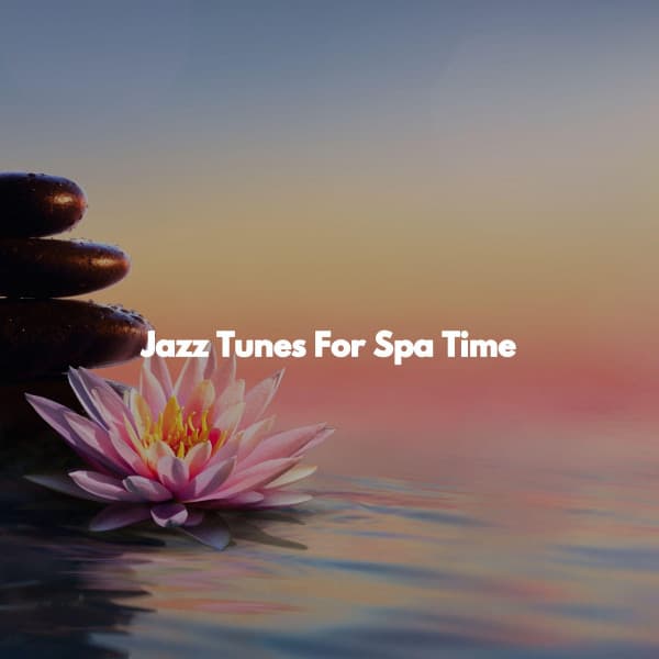Jazz Tunes For Spa Time - Deep Sleep Music Therapy