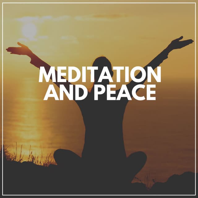 Meditation and Peace - Meditation & Focus Workshop