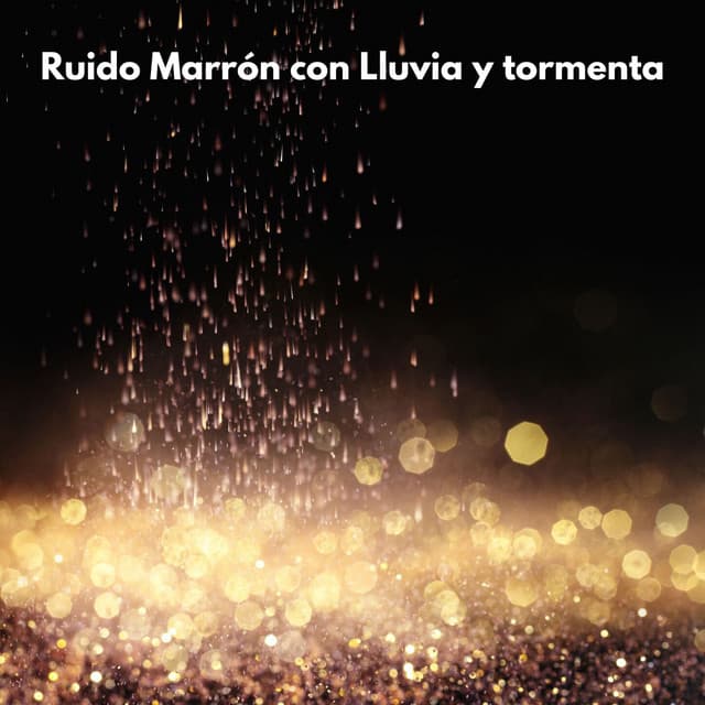 Ruido Marrón con Lluvia y tormenta - Hipnagógicos Ruido Marrón