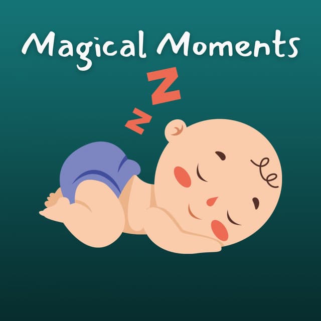 Magical Moments: Enchanting Nursery Rhymes for Little Ones - Baby Lullabies Songs To Sleep