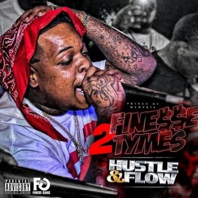 Hustle & Flow - Finesse2tymes