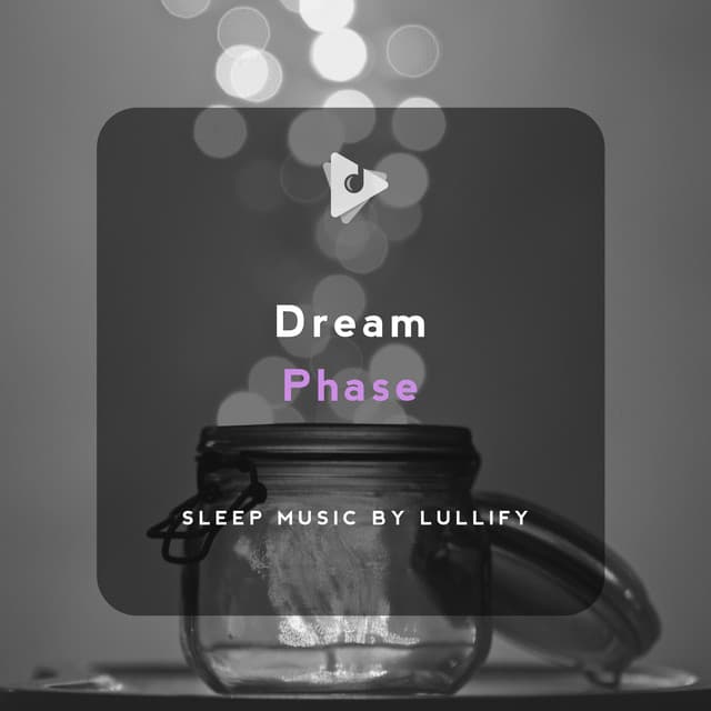 Dream Phase - Sleep Music by Lullify