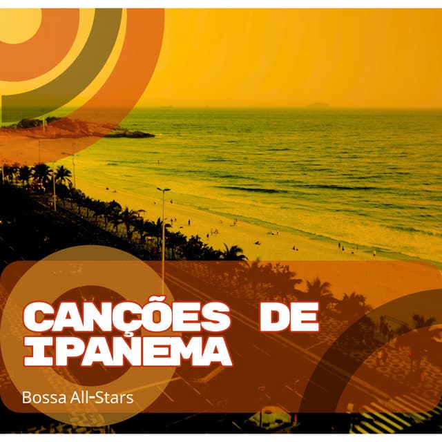 Canções de Ipanema - Bossa All-Stars
