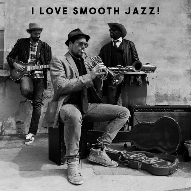 I Love Smooth Jazz! - Smooth Jazz