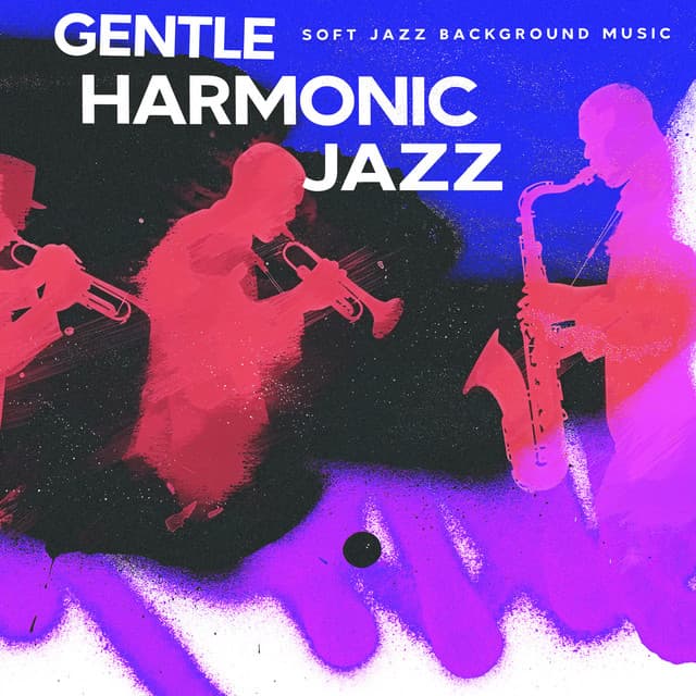 Gentle Harmonic Jazz - Soft Jazz Background Music