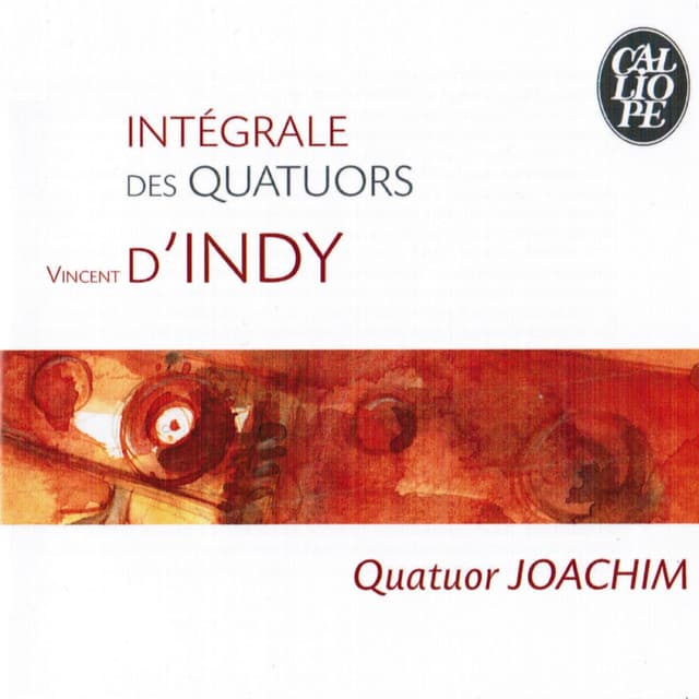 Vincent d'Indy: Intégrale des quatuors - Vincent d'Indy