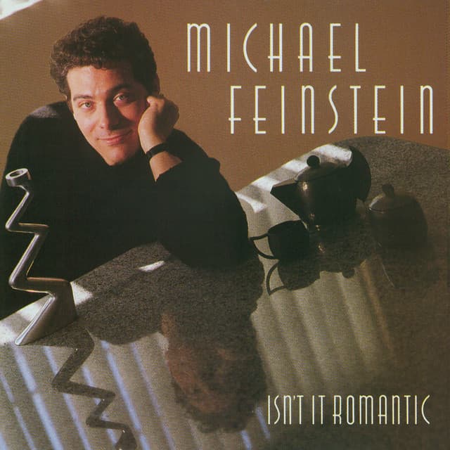 Isn't It Romantic - Michael Feinstein
