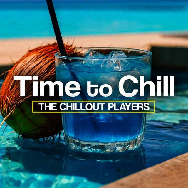 Time to Chill - The Chillout Players