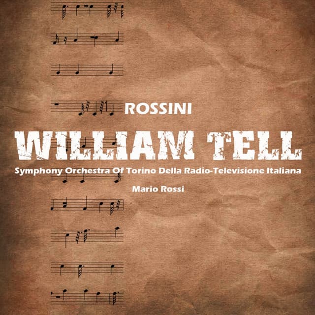 William Tell - Gioachino Rossini